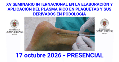SEMINARIO INTERNACIONAL EN LA ELABORACIÓN Y APLICACIÓN DEL PLASMA RICO EN PLAQUETAS Y SUS DERIVADOS EN PODOLOGÍA