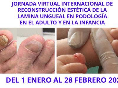Jornada Internacional de Reconstrucción Estética de la Lamina Ungueal en Podología en el Adulto y en la Infancia