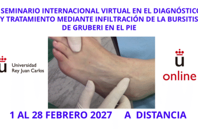 SEMINARIO INTERNACIONAL VIRTUAL EN EL DIAGNÓSTICO Y TRATAMIENTO MEDIANTE INFILTRACIÓN DE LA BURSITIS DE GRUBERI EN EL PIE